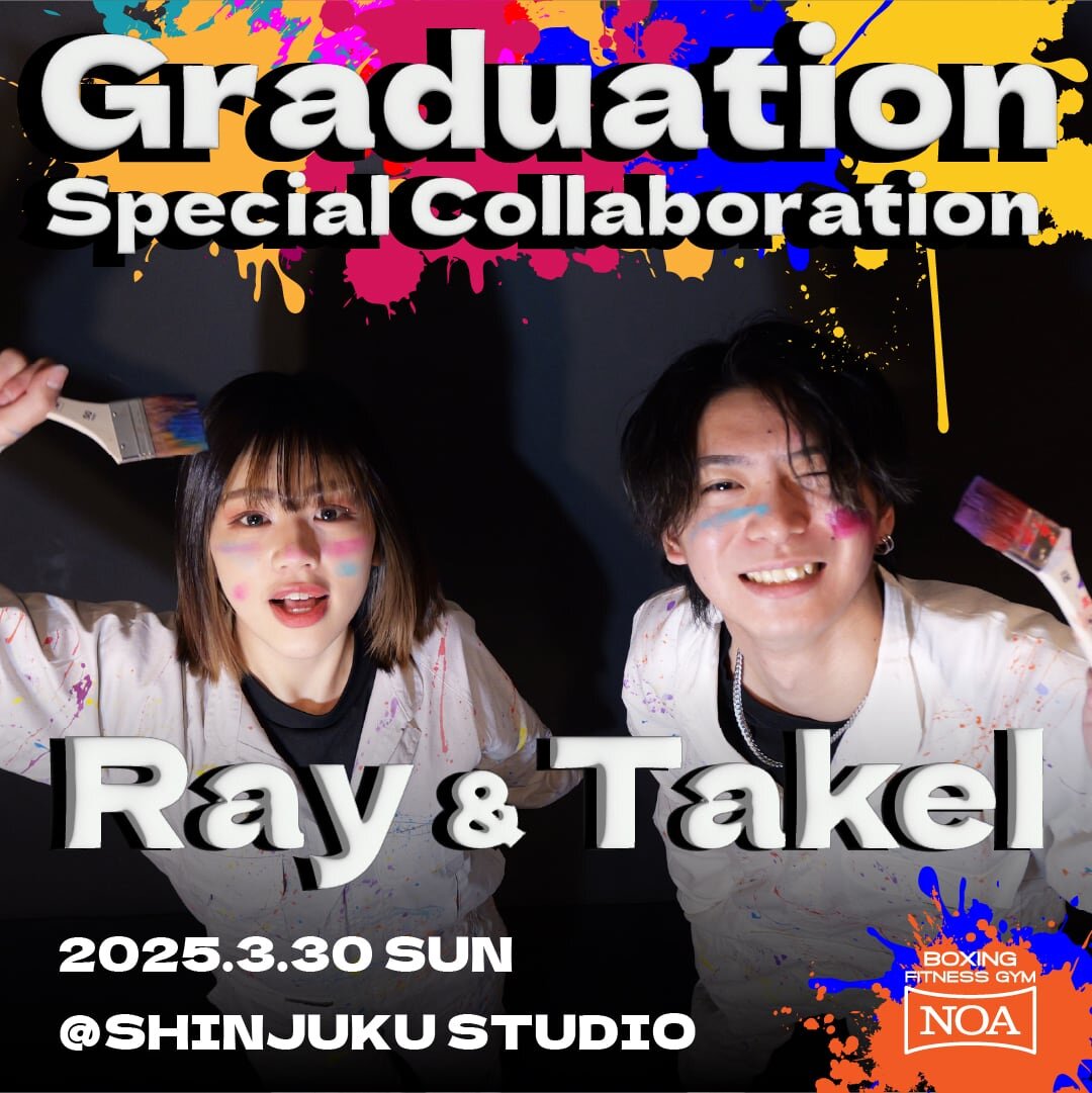 【Graduation Special Collaboration 】Ray & TAKEL
